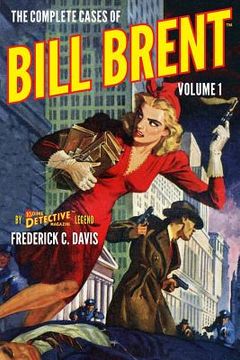 portada The Complete Cases of Bill Brent, Volume 1 (en Inglés)