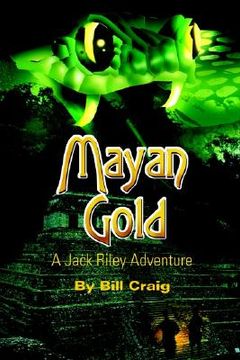 portada mayan gold: a jack riley adventure (en Inglés)