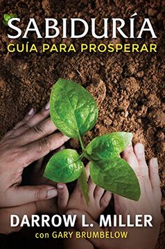portada Sabiduria Guia Para Prosperar (English Title: Wisdom: The way to Human Flourishing) (in Spanish)