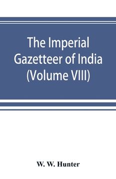 portada The Imperial Gazetteer of India (Volume VIII) Karens to Madnagarh (en Inglés)