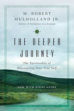 portada The Deeper Journey: The Spirituality of Discovering Your True Self (Tyndale Commentaries Complete Set) (en Inglés)