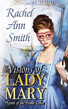 portada Visions of Lady Mary (Agents of the Home Office) (en Inglés)