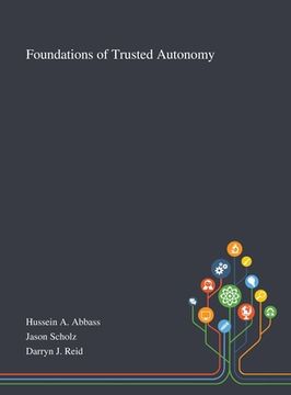 portada Foundations of Trusted Autonomy (en Inglés)