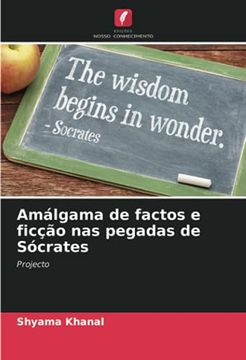 portada Amálgama de Factos e Ficção nas Pegadas de Sócrates: Projecto (in Portuguese)