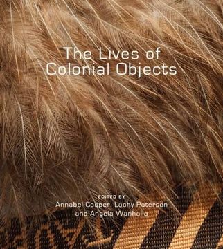 portada The Lives of Colonial Objects (en Inglés)