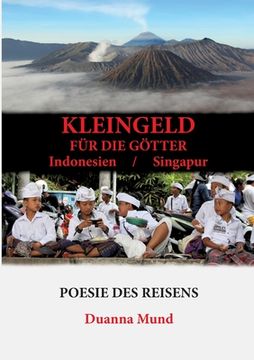 portada Kleingeld für die Götter: Indonesien / Singapur (en Alemán)
