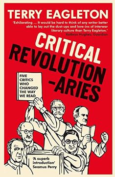 portada Critical Revolutionaries: Five Critics who Changed the way we Read (en Inglés)