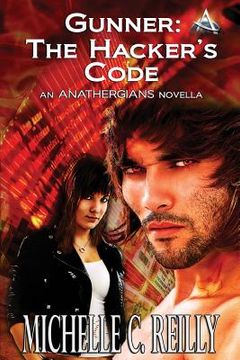 portada Gunner: The Hacker's Code: An Anathergians Novella (in English)