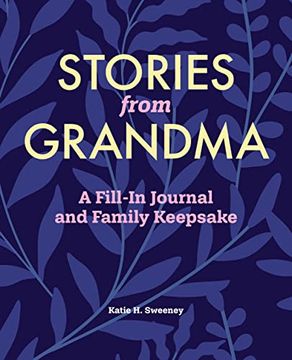 portada Stories From Grandma: A Fill-In Journal and Family Keepsake (en Inglés)