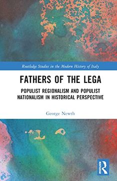 portada Fathers of the Lega (Routledge Studies in the Modern History of Italy) 