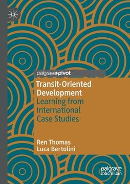 portada Transit-Oriented Development: Learning from International Case Studies (en Inglés)