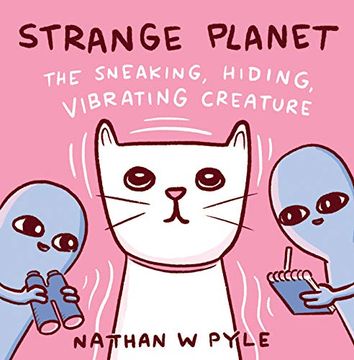 portada Strange Planet: The Sneaking, Hiding, Vibrating Creature (en Inglés)
