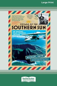 portada Voyage of the Southern Sun: An Amazing Solo Journey Around the World (16pt Large Print Edition) (en Inglés)