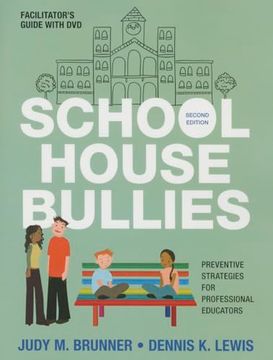portada School House Bullies (Facilitator′s Guide + DVD): Preventive Strategies for Professional Educators