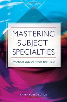 portada Mastering Subject Specialties: Practical Advice from the Field