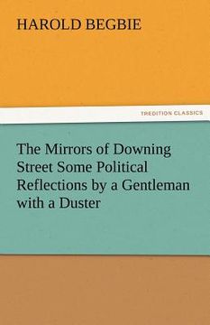 portada the mirrors of downing street some political reflections by a gentleman with a duster (en Inglés)