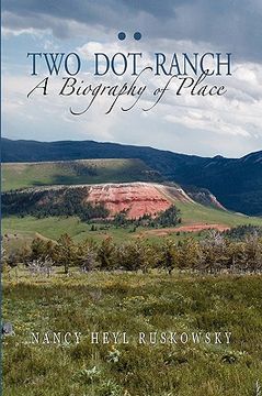 portada two dot ranch, a biography of place (en Inglés)