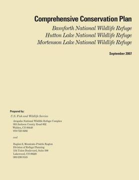 portada Comprehensive Conservation Plan, Bamforth National Wildlife Refuge, Hutton Lake National Wildlife Refuge, Mortenson Lake National Wildlife Refuge (en Inglés)