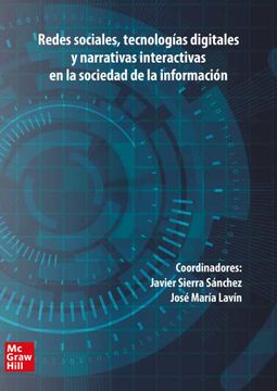 portada Redes Sociales, Tecnologias Digitales y Narrativas Interactivas en la Sociedad de la Informacion