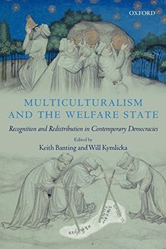 portada Multiculturalism and the Welfare State: Recognition and Redistribution in Contemporary Democracies (in English)