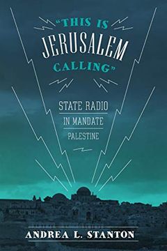 portada "This is Jerusalem Calling": State Radio in Mandate Palestine (en Inglés)