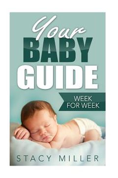 portada Pregnancy: Your Baby Guide Week For Week (en Inglés)