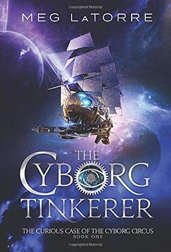 portada The Cyborg Tinkerer (1) (The Curious Case of the Cyborg Circus) (en Inglés)
