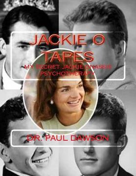 portada Jackie O Tapes: My Secret Jackie Onassis Psychotherapy (en Inglés)