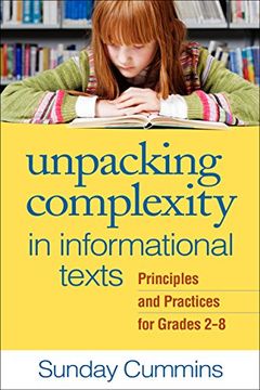 portada Unpacking Complexity in Informational Texts: Principles and Practices for Grades 2-8 (en Inglés)