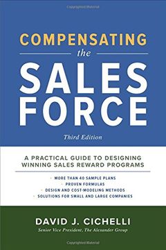 portada Compensating the Sales Force: A Practical Guide to Designing Winning Sales Reward Programs (en Inglés)