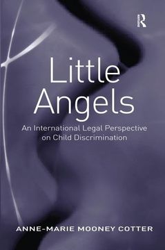 portada Little Angels: An International Legal Perspective on Child Discrimination. Anne-Marie Mooney Cotter (in English)