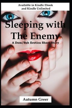 portada Sleeping with the Enemy: A Dom/Sub Bisexual Erotica Short Story (en Inglés)