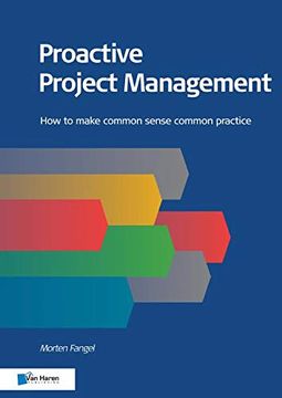 portada Proactive Project Management: How to Make Common Sense Common Practice (Project Management Topics) (en Inglés)