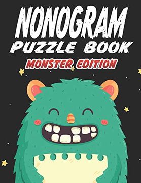 portada Nonogram Puzzle Book Monster Edition: 45 Multicolored Mosaic Logic Grid Puzzles for Adults and Kids (en Inglés)