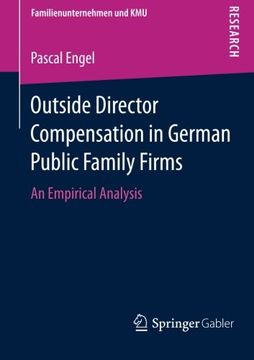 portada Outside Director Compensation in German Public Family Firms: An Empirical Analysis (Familienunternehmen und KMU)