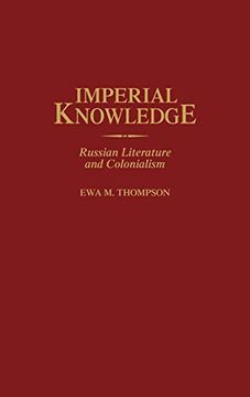 portada Imperial Knowledge: Russian Literature and Colonialism (en Inglés)