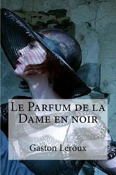 portada Le Parfum de la Dame en noir (en Francés)