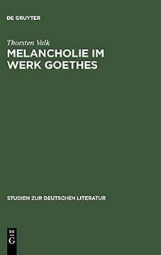portada Melancholie im Werk Goethes (en Alemán)