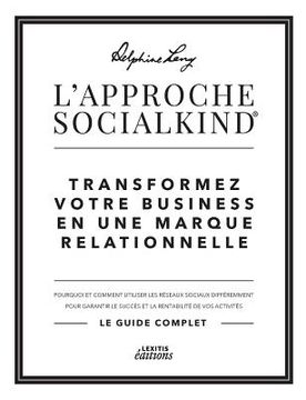 portada L'approche Socialkind Transformez votre business en une marque relationnelle (in French)