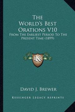 portada the world's best orations v10: from the earliest period to the present time (1899)