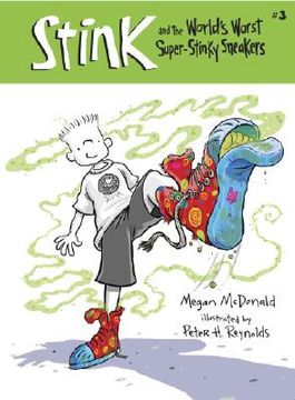 stink and the world´s worst super-stinky sneakers