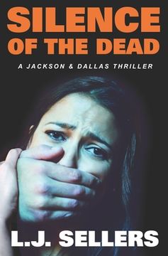 portada Silence of the Dead: A Jackson & Dallas Thriller (in English)
