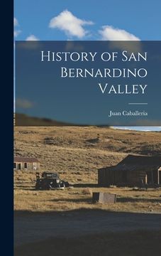 portada History of San Bernardino Valley (en Inglés)