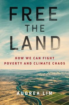 portada Free the Land: How We Can Fight Poverty and Climate Chaos (en Inglés)