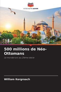 portada 500 millions de Néo-Ottomans (in French)