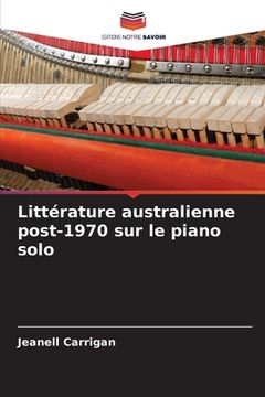 portada Littérature australienne post-1970 sur le piano solo (in French)