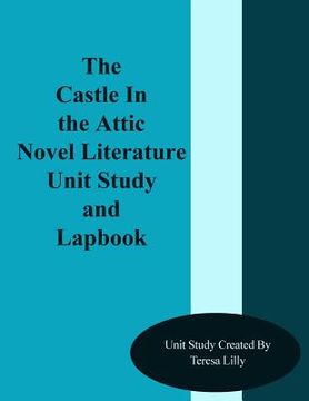portada The Castle In the Attic Novel Literature Unit Study and Lapbook (en Inglés)