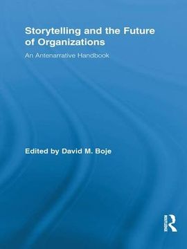 portada Storytelling and the Future of Organizations: An Antenarrative Handbook (Routledge Studies in Management, Organizations and Society)