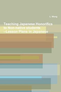 portada 日本語教育における敬語指導 = Japan Japanese Honorific Language Teaching (en Japonés)