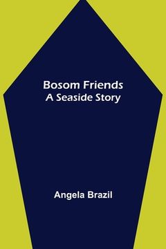 portada Bosom Friends: A Seaside Story